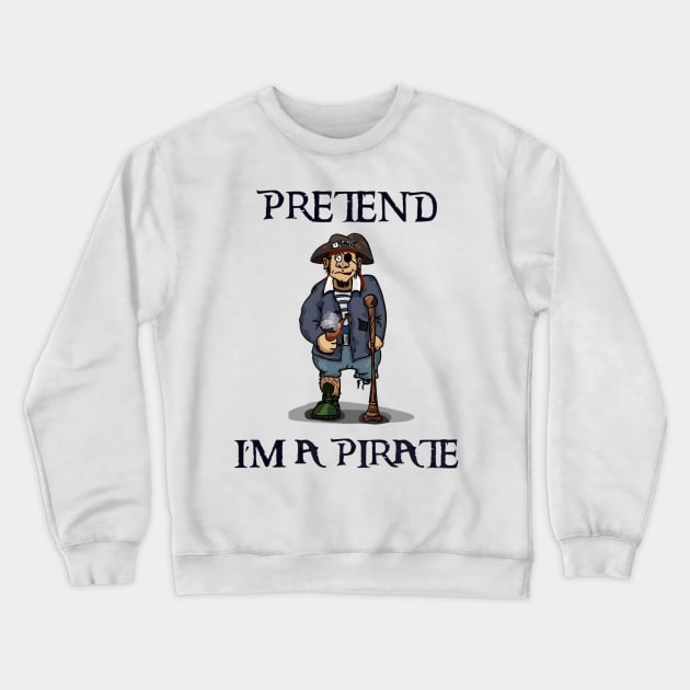 Pretend i'm a pirate Crewneck Sweatshirt by IOANNISSKEVAS